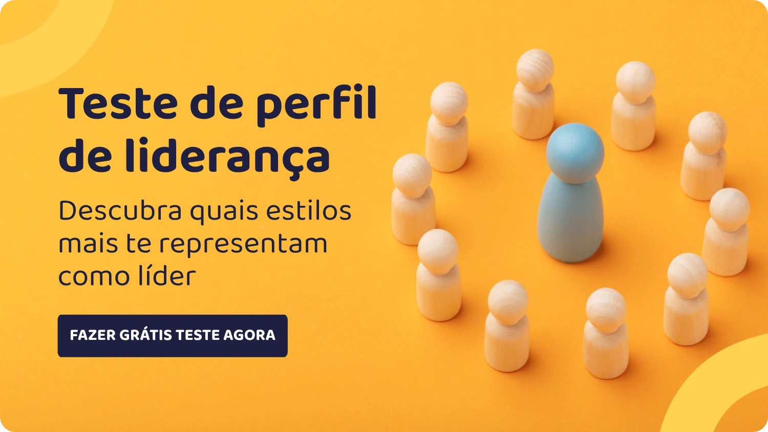 Teste de perfil de liderança com bonecos de madeira representando equipes e um líder central. Texto: “Descubra quais estilos mais te representam como líder” e botão “Fazer grátis teste agora”.